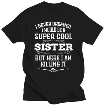 Dárek Pro Sestru Legrační Super Cool Sestra T-shirt Dárek k Narozeninám Pro Sestru Tričko